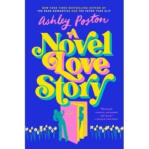 A Novel Love Story -- Ashley Poston